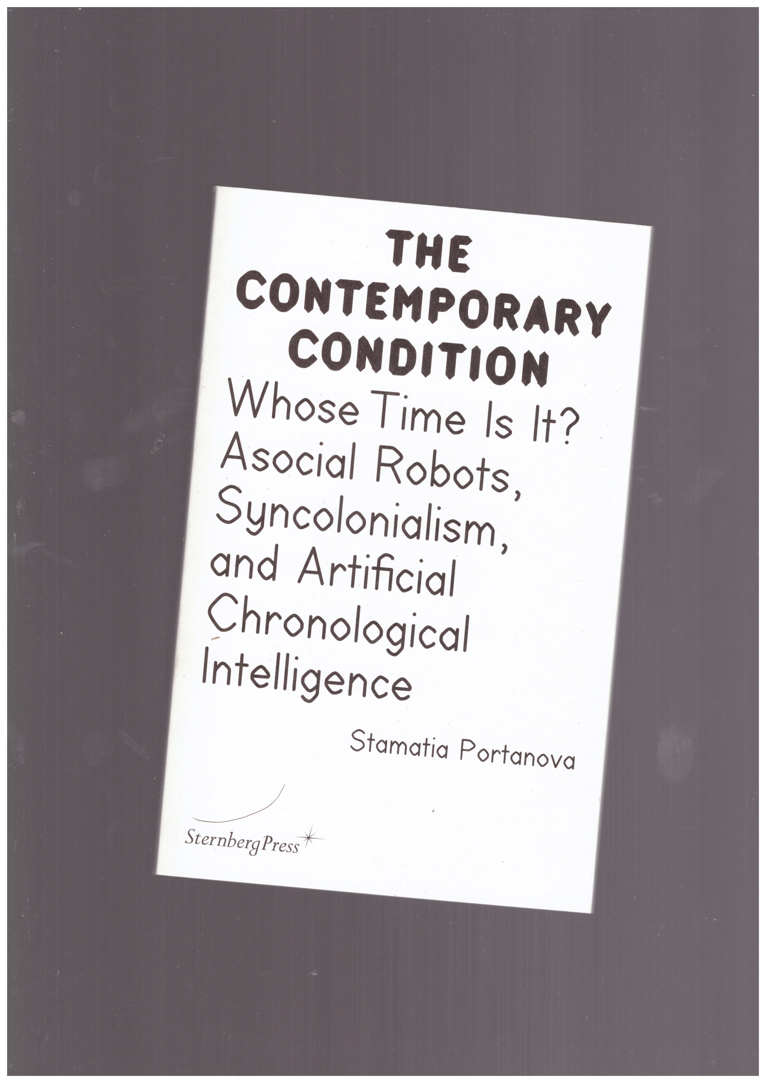 PORTANOVA, Stamatia - The Contemporary Condition – Whose Time Is It?